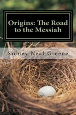 Origins: The Road to the Messiah