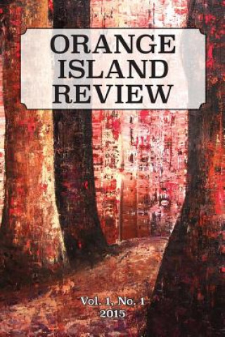 ORANGE ISLAND REVIEW, Vol. 1, No. 1