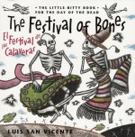 The Festival of Bones/El Festival de Las Calaveras: The Little-Bitty Book for the Day of the Dead