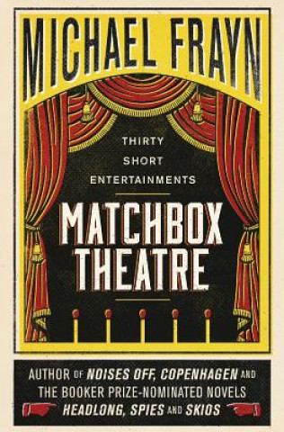 Matchbox Theatre: Thirty Short Entertainments
