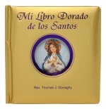 Mi Libro Dorado de los Santos = My Golden Book of Saints