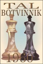 Tal-Botvinnik 1960: Match for the World Chess Championship