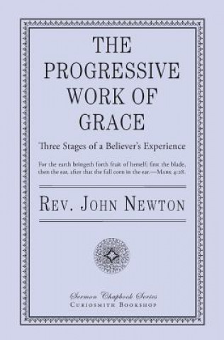 The Progressive Work of Grace: Three Stages of a Believer's Experience