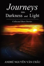Journeys into Darkness and Light