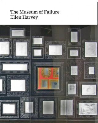 Ellen Harvey - the Museum of Failure