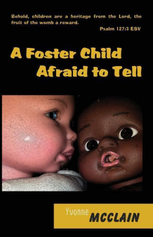 A Foster Child, Afraid to Tell