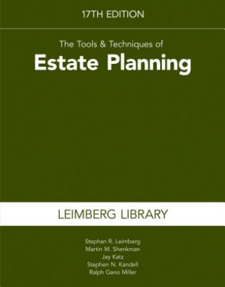The Tools & Techniques of Estate Planning 17th Edition