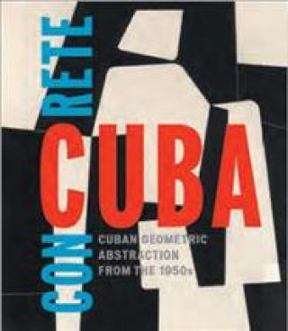 Concrete Cuba: Cuban Geometric Abstraction from the 1950s (Limited Edition): Estaticos II