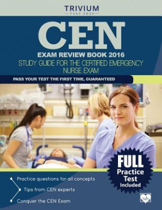 Cen Exam Review Book 2016: Study Guide for the Certified Emergency Nurse Exam