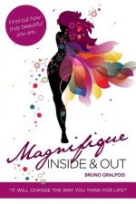 Magnifique: Inside & Out