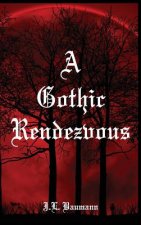 Gothic Rendezvous