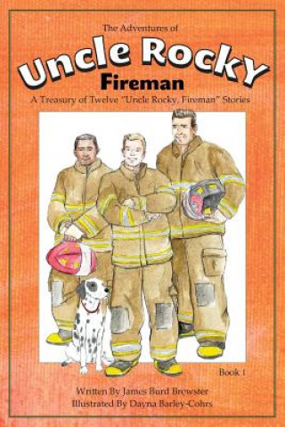The Adventures of Uncle Rocky, Fireman Book 1
