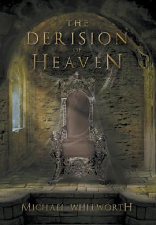 The Derision of Heaven