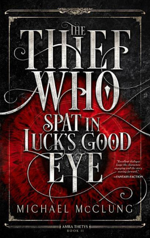 The Thief Who Spat in Luck's Good Eye