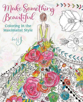 Make Something Beautiful: Coloring in the Maximalist Style