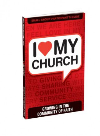 I Love My Church: Growing in the Community of Faith