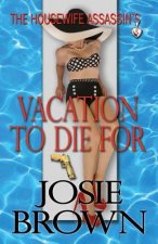 Housewife Assassin's Vacation to Die For