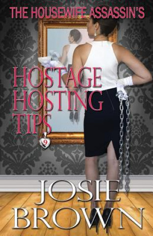 Housewife Assassin's Hostage Hosting Tips