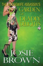 Housewife Assassin's Garden of Deadly Delights
