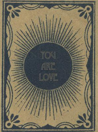 You Are Love - Greeting Cards, Pkg of 6: Greeting: You Are Love (Blank Inside)