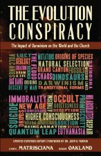 The Evolution Conspiracy: The Impact of Darwinism on the World and the Church