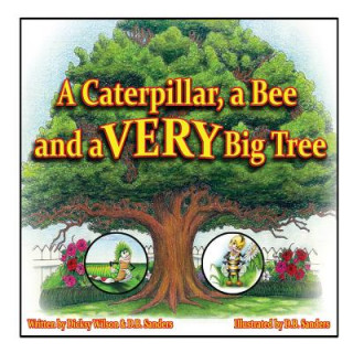 Caterpillar, a Bee and a VERY Big Tree