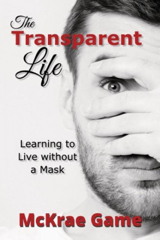 The Transparent Life