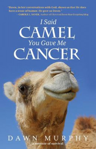 I Said Camel, You Gave Me Cancer