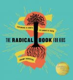 The Radical Book for Kids: Exploring the Roots and Shoots of Faith