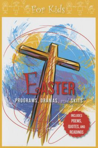 Easter Programs, Dramas and Skits for Kids