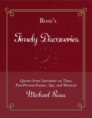 Ross's Timely Discoveries