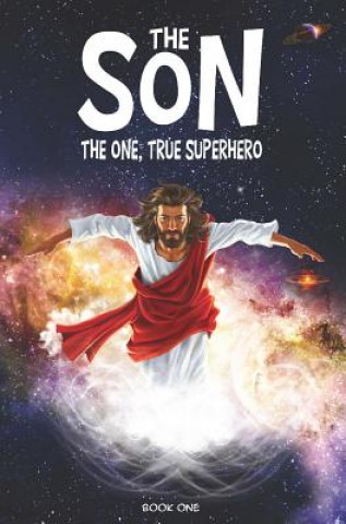 The Son: The One, True Superhero