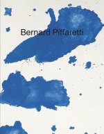 Bernard Piffaretti: Works 1986-2015