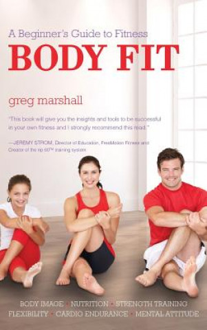 Body Fit: A Beginner's Guide to Fitness