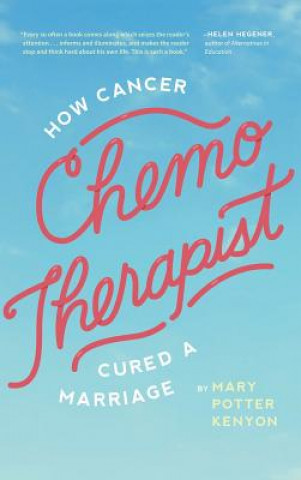 Chemo-Therapist: How Cancer Cured a Marriage