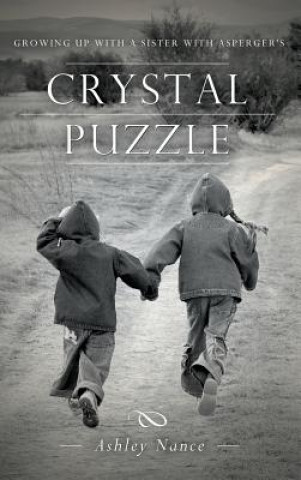 Crystal Puzzle: Growing Up with a Sister with Asperger's