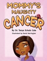 Mommy's Naughty Cancer