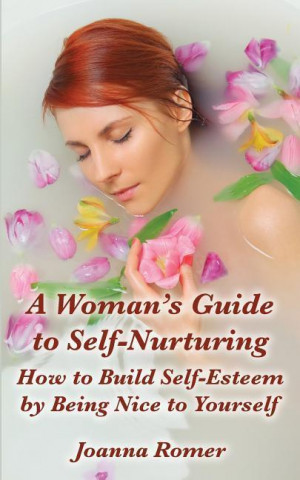 A Woman's Guide to Self-Nurturing