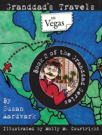 Granddad's Travels to Vegas [book 2 of the Granddad Series]