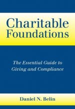 Charitable Foundations: The Essential Guide to Giving and Compliance