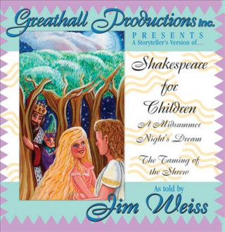Shakespeare for Children: A Midsummer Night's Dream, the Taming of the Shrew