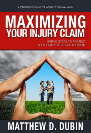 Maximizing Your Injury Claim: Simple Steps to Protect Your Family After an Accident