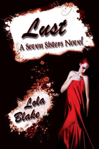 Lust: A Seven Sisters Novel