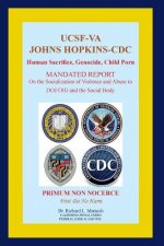 Ucsf-Va Johns Hopkins-CDC: Human Sacrifice, Genocide, Child Porn