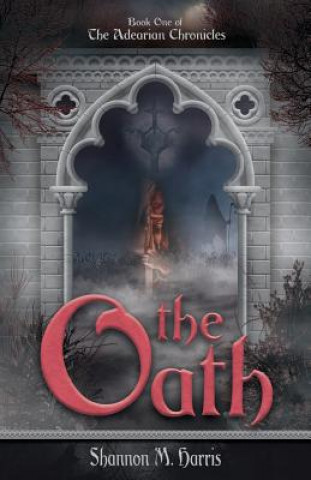 Adearian Chronicles - Book One - The Oath