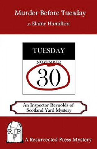 Murder Before Tuesday: An Inspector Reynolds of Scotland Yard Mystery