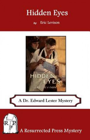 Hidden Eyes: A Dr. Edward Lester Mystery
