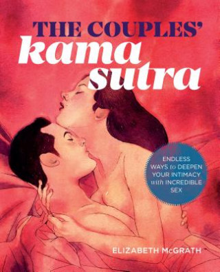 The Couples Kama Sutra: The Intimate Guide to Great Sexual Relationships