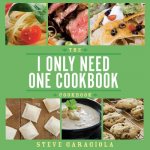 I Only Need One Cookbook-- Cookbook