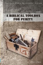 The Pure Man Devotional Guide: A Biblical Toolbox for Purity